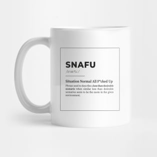 SNAFU - Situation Normal, All F*cked Up Mug